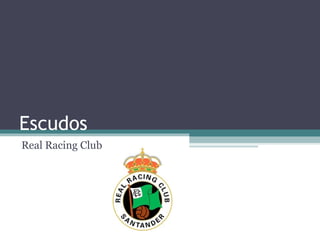 Escudos Real Racing Club 