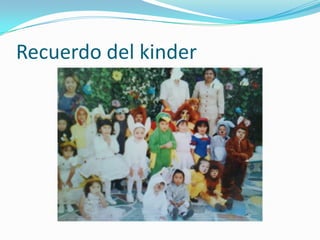 Recuerdo del kinder
 
