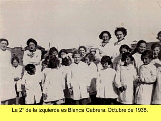 La 2° de la izquierda es Blanca Cabrera. Octubre de 1938.