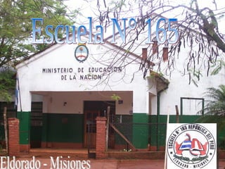 Escuela N° 165 Eldorado - Misiones 