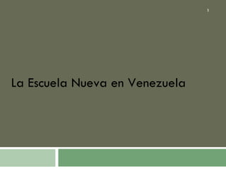 La Escuela Nueva en Venezuela 