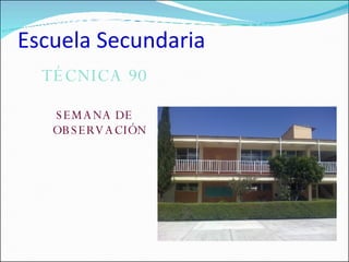 Escuela Secundaria   ,[object Object],[object Object]