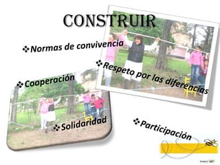CONSTRUIR
 