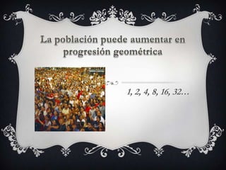 1, 2, 4, 8, 16, 32…
 