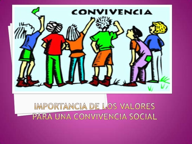 importancia de los valores para una convivencia social
