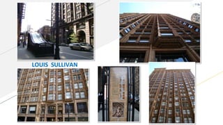 LOUIS SULLIVAN
 