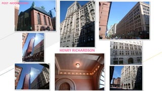 POST -MODERNISMO
HENRY RICHARDSON
 