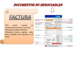 Se      emite       cuando     se
vendo/compra bienes o servicios
Sustenta crédito tributario
Sustenta costos y gastos para
fines contables del impuesto a la
renta
 