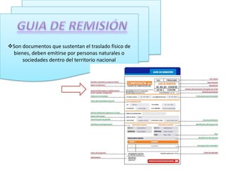 Son documentos que sustentan el traslado físico de
 bienes, deben emitirse por personas naturales o
     sociedades dentro del territorio nacional
 