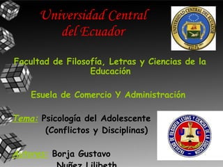 Universidad Central  del Ecuador   ,[object Object],[object Object],[object Object],[object Object],[object Object],[object Object]