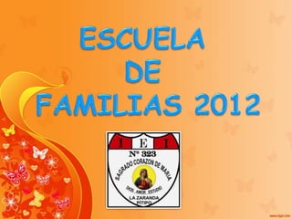 Escuela de Familias 2012 - I.E.I N° 323