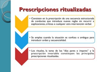 Prescripciones ritualizadasPrescripciones ritualizadas
 