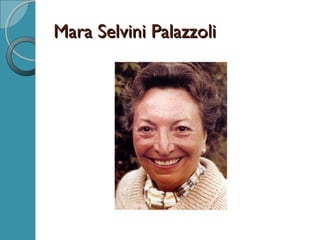 Mara Selvini PalazzoliMara Selvini Palazzoli
 