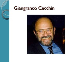 Giangranco CecchinGiangranco Cecchin
 