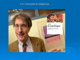 2.2.4. Diversidad de inteligencias. 