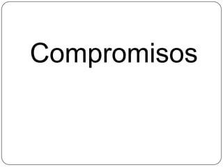 Compromisos
 