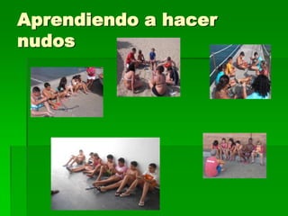 Aprendiendo a hacer nudos