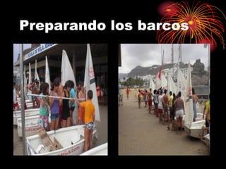 Preparando los barcos