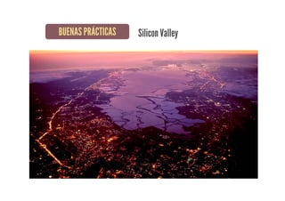 BUENAS PRÁCTICAS Silicon Valley