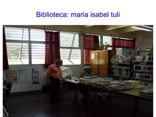 Biblioteca: maria isabel tuli
