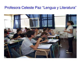 Profesora Celeste Paz “Lengua y Literatura”