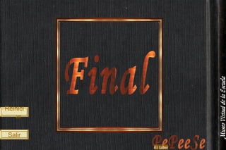 Reiniciar Salir PePeeSe Final El taller