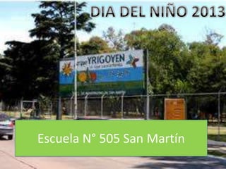 Escuela N° 505 San Martín
 