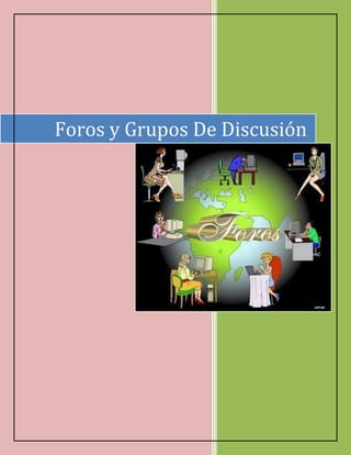Foros y Grupos De Discusión
 