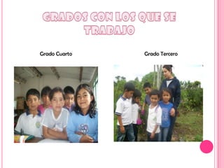 Grado Cuarto   Grado Tercero
 