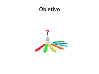 Objetivo
 