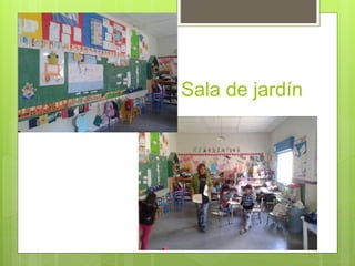 Sala de jardín 
 