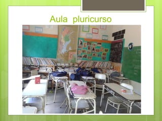 Aula pluricurso 
 