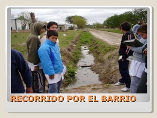 RECORRIDO POR EL BARRIO 