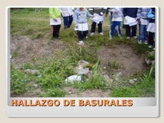 HALLAZGO DE BASURALES 