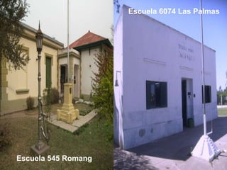       Escuela 6074 Las Palmas Escuela 545 Romang 