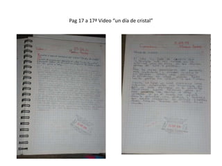 Pag 17 a 17ª Video “un día de cristal”
 