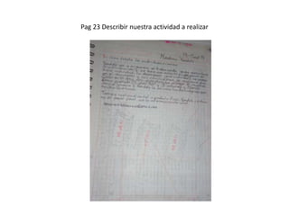 Pag 23 Describir nuestra actividad a realizar
 