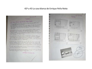 42ª a 43 La casa blanca de Enrique Peña Nieto
 