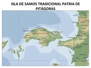 ISLA DE SAMOS TRADICIONAL PATRIA DE
PITÁGORAS
 