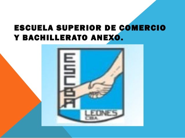 Escuela superior de comercio y bachillerato anexo