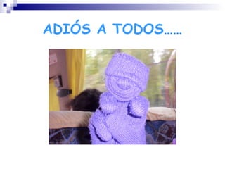 ADIÓS A TODOS……