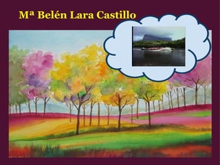 Mª Belén Lara Castillo 