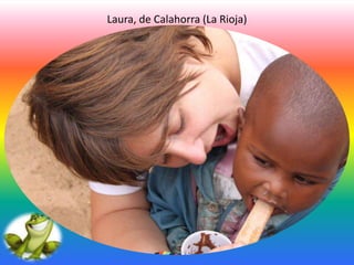 Laura, de Calahorra (La Rioja)
 