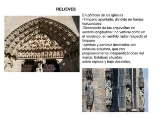 DETALLE DEL PÚLPITO DEL BAPTISTERIO DE PISA,
NICOLA PISANO
En el interior de las iglesias la
decoración escultórica sólo aparece
en los púlpitos y la sillería del coro.
MISERICORDIA, PEQUEÑO ASIENTO
DE LA CATEDRAL DE ASTORGA
MISERICORDIA DE LA CATEDRAL
DE PLASENCIA
SILLERÍA DEL CORO DE LA COLEGIATA DE SANTA
MARÏA DE TALAVERA
 