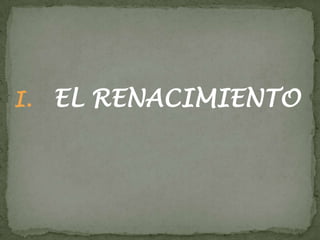 EL RENACIMIENTO