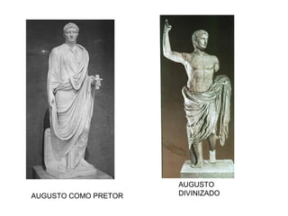 AUGUSTO COMO PRETOR
AUGUSTO
DIVINIZADO
 