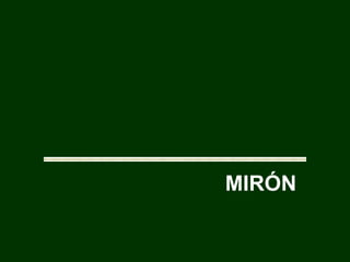 MIRÓN 