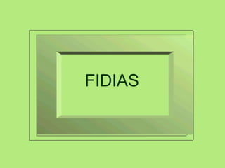 FIDIAS 