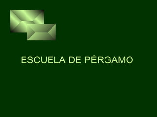 ESCUELA DE PÉRGAMO 