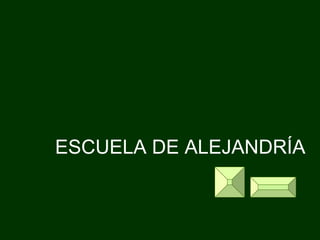 ESCUELA DE ALEJANDRÍA 
